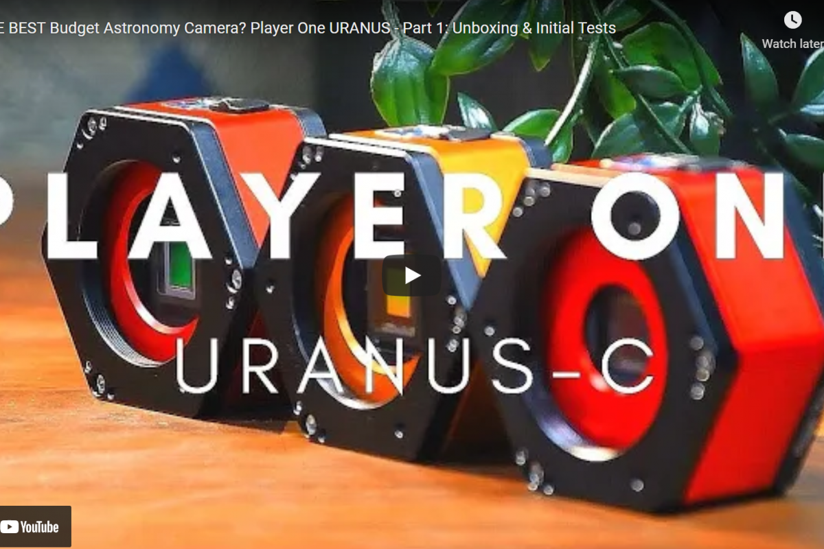 THE BEST Budget Astronomy Camera? Player One URANUS – Part 1: Unboxing & Initial Tests.